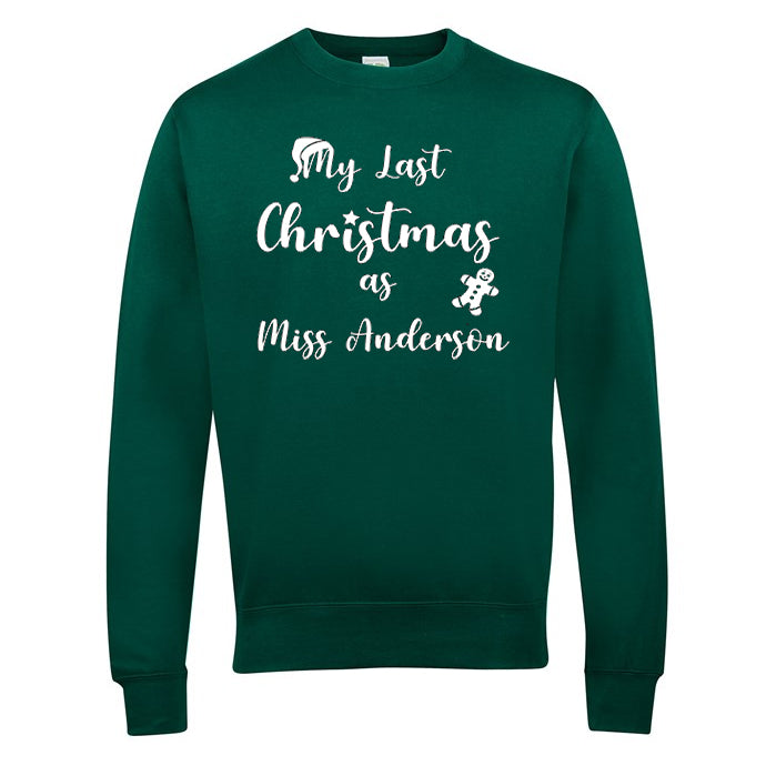 Last Christmas as a Miss... Sweatshirt V2