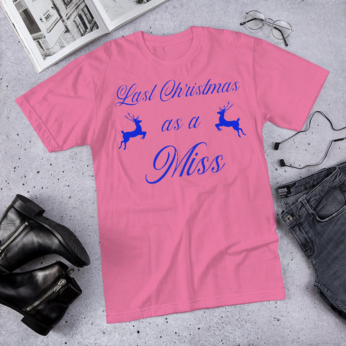 Last Christmas as a Miss... T-Shirt