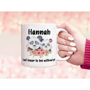"I Can't Bear To Be Without You" Cute Panda Bear Personalised Mug