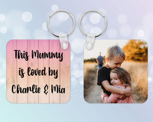 "This Mummy is loved by" personalised photo Keyring